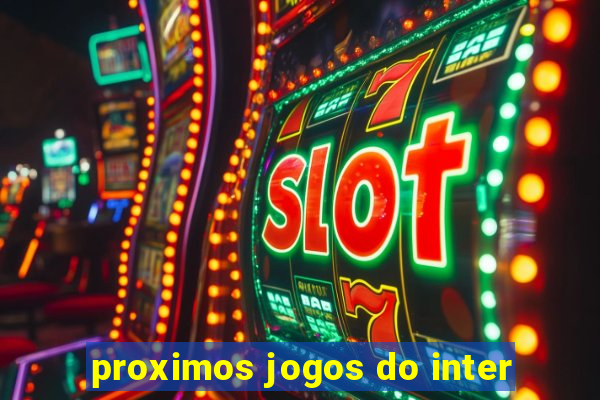 proximos jogos do inter